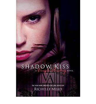 Shadow Kiss a Vampire Academy