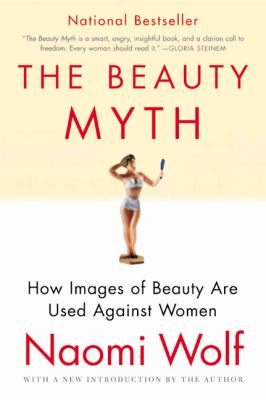 The Beauty Myth: How Images of Beauty Are Used ...