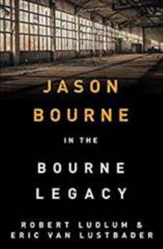 The Bourne Legacy (Jason Bourne book 4)