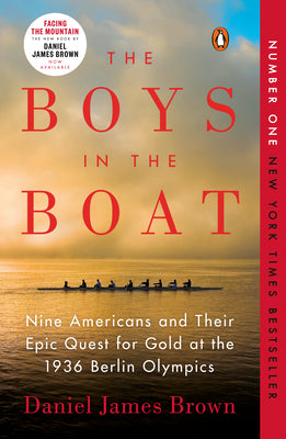 The Boys in the Boat: Nine Americans and Their ...