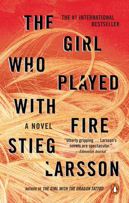 The Girl Who Played with Fire: A Lisbeth Saland...