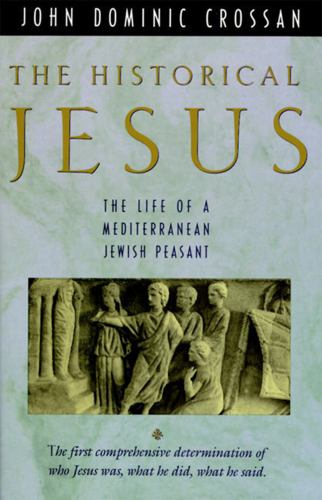 The Historical Jesus: The Life of a Mediterrane...