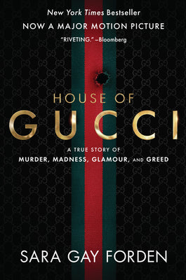 The House of Gucci [Movie Tie-In]: A True Story...