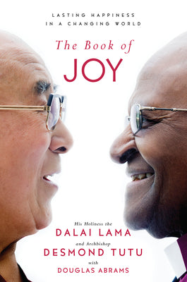 The Book of Joy: Lasting Happiness in a Changin... .
