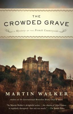 The Crowded Grave: A Mystery of the French Coun...