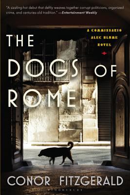 The Dogs of Rome: A Commissario Alec Blume Novel