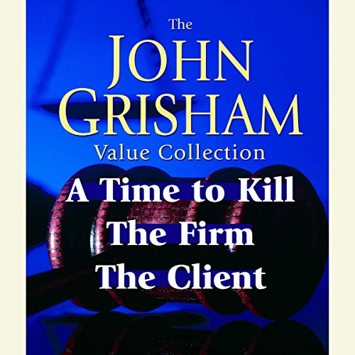 John Grisham Value Collection: A Time to Kill, The Firm, The Client