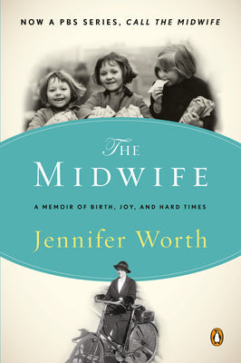 The Midwife: A Memoir of Birth, Joy, and Hard T...