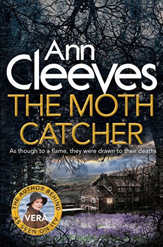 The Moth Catcher: A Vera Stanhope Mystery