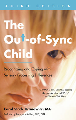 The Out-Of-Sync Child, Third Edition: Recognizi...