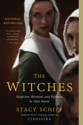 The Witches: Suspicion, Betrayal, and Hysteria ...