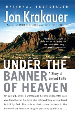 Under the Banner of Heaven: A Story of Violent ...