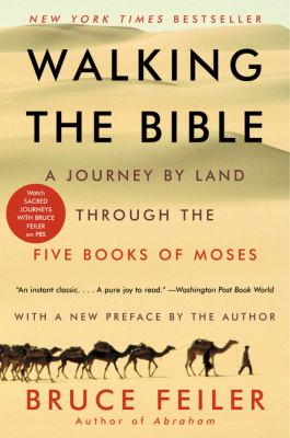 Walking the Bible: A Journey by Land Through th...
