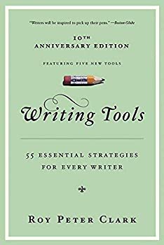 Writing Tools (10th Anniversary Edition): 55 Es...